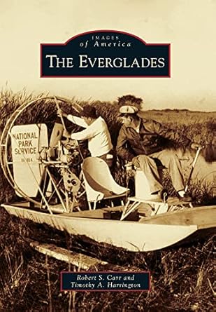 the everglades 1st edition robert s carr ,timothy a harrington 0738591270, 978-0738591278