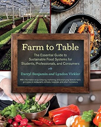 farm to table the essential guide to sustainable food systems for students professionals and consumers 1st
