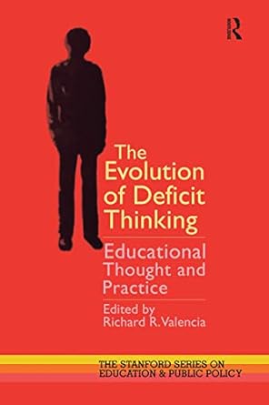 the evolution of deficit thinking educational thought and practice 1st edition richard r valencia 0750706651,