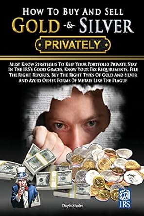 how to buy and sell gold and silver privately must know strategies to keep your portfolio private stay in the