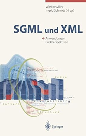 sgml und xml anwendungen und perspektiven 1st edition wiebke mohr ,ingrid schmidt 3540655433, 978-3540655435