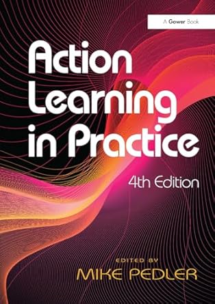 action learning in practice 1st edition mike pedler 1032836857, 978-1032836850