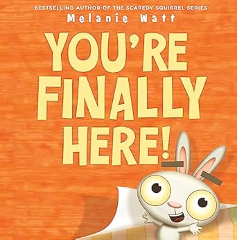 youre finally here 1st edition melanie watt 0316468029, 978-0316468022