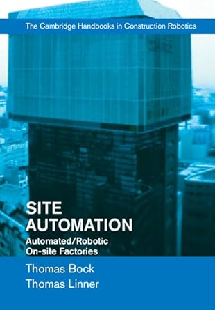 site automation automated/robotic on site factories 1st edition thomas bock ,thomas linner 1107075971,