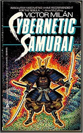 cybernetic samurai 1st edition victor milan 0441132340, 978-0441132348