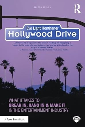 hollywood drive what it takes to break in hang in and make it in the entertainment industry 1st edition eve