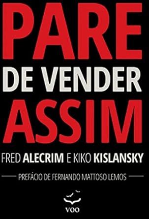 pare de vender assim 1st edition fred alecrim ,kiko kislansky 8567886333, 978-8567886336