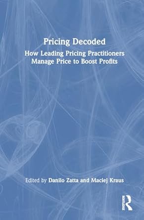 pricing decoded 1st edition danilo zatta ,maciej kraus 103288195x, 978-1032881959