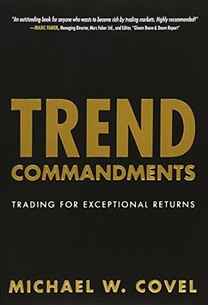 trend commandments trading for exceptional returns 1st edition michael covel 0132695243, 978-0132695244