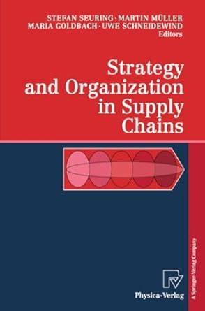 strategy and organization in supply chains 1st edition stefan seuring ,martin muller ,maria goldbach ,uwe