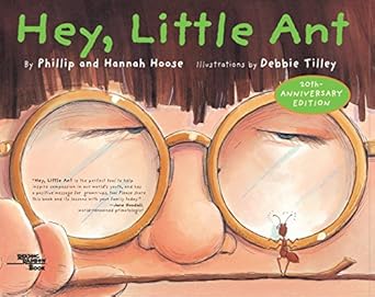 hey little ant 1st edition phillip m hoose ,hannah hoose ,debbie tilley 1883672546, 978-1883672546