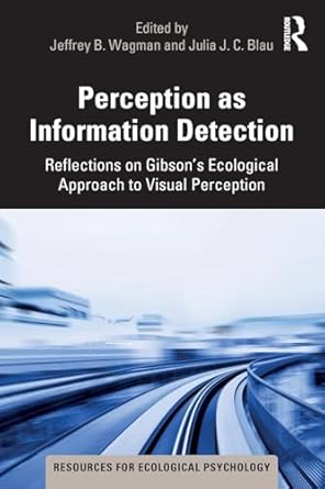 perception as information detection reflections on gibsons ecological approach to visual perception 1st