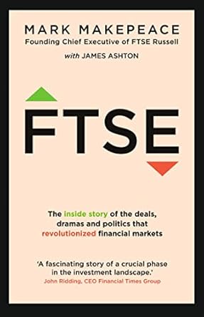 ftse the inside story 1st edition mark makepeace ,james ashton 1529330025, 978-1529330021
