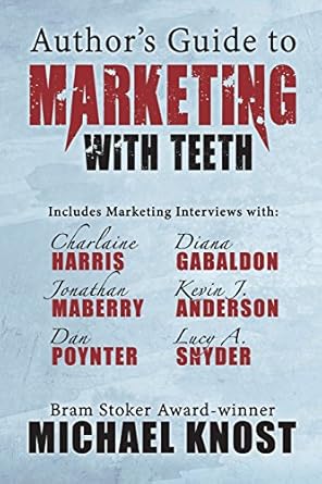 authors guide to marketing with teeth 1st edition michael knost 1941706274, 978-1941706275