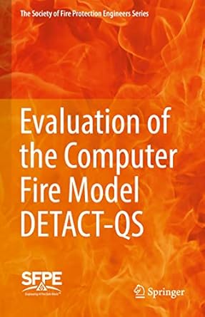 evaluation of the computer fire model detact qs 1st edition society for fire protection engineers 303082294x,