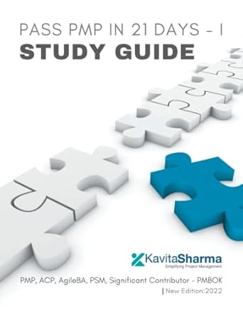pass pmp in 21 days i study guide step 1 understand concepts 1st edition kavita sharma 1737828472,