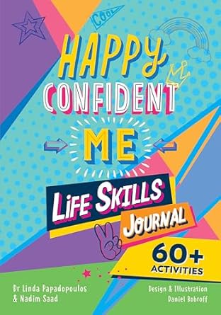 happy confident me life skills journal developing childrens self esteem optimism resilience and mindfulness