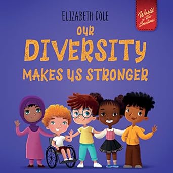 our diversity makes us stronger 1st edition elizabeth cole ,julia kamenshikova 1737160293, 978-1737160298