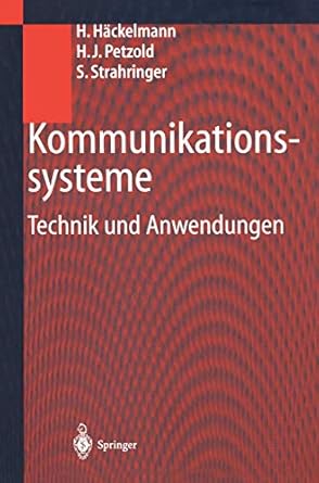 kommunikationssysteme technik und anwendungen 1st edition heiko hackelmann ,hans j petzold ,susanne