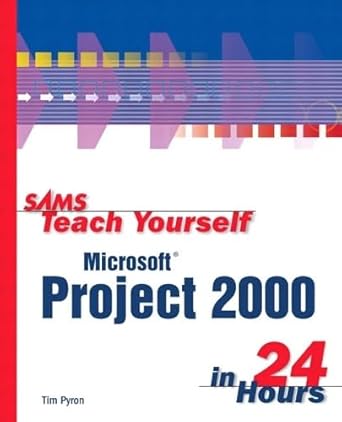 sams teach yourself microsoft project 2000 in 24 hours 1st edition tim pyron 0672318148, 978-0672318146