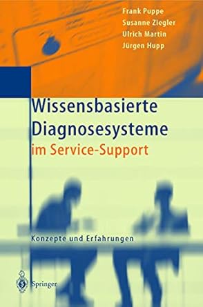 wissensbasierte diagnosesysteme im service support konzepte und erfahrungen 1st edition frank puppe ,susanne