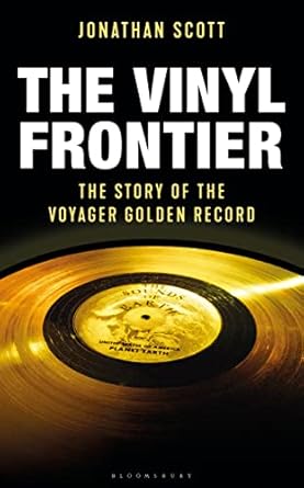 the vinyl frontier the story of nasas interstellar mixtape 1st edition jonathan scott 1472956133,