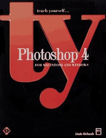 teach yourself photoshop 4 for macintosh and windows 1st edition linda richards 1558285326, 978-1558285323