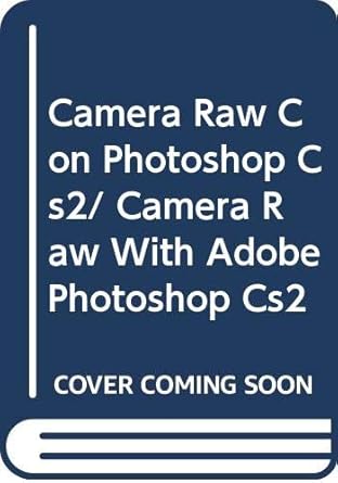 camera raw con photoshop cs2/ camera raw with adobe photoshop cs2 1st edition bruce fraser 8441519730,