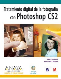tratamiento digital de la fotografia con photoshop cs2 1st edition jack davis ,ben willmore 844151996x,
