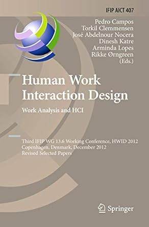 human work interaction design work analysis and hci third ifip 13 6 working conference hwid 2012 copenhagen