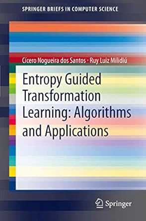entropy guided transformation learning algorithms and applications 1st edition cicero nogueira nogueira dos