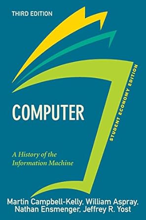 computer student   a history of the information machine 1st edition martin campbell kelly 0813350247,