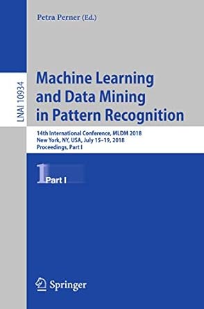 machine learning and data mining in pattern recognition 14th international conference mldm 2018 new york ny