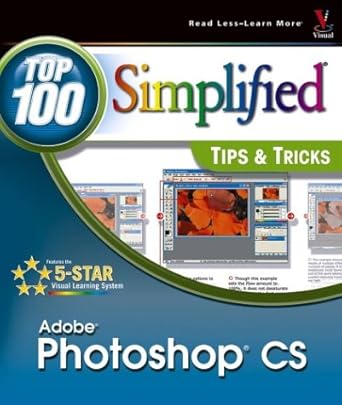 photoshop cs top 100 simplifiedtips and tricks 1st edition denis graham 076454182x, 978-0764541827