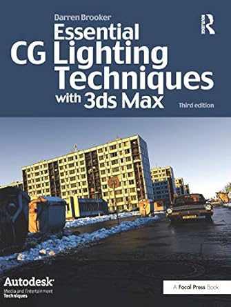 3ds max arch mesa college bundle essential cg lighting techniques with 3ds max 1st edition darren brooker