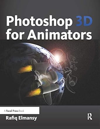 photoshop 3d for animators 1st edition rafiq elmansy 0240813499, 978-0240813493