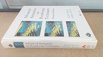 advanced animation and rendering techniques theory and practice 1st edition alan h watt ,mark watt