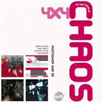 4x4 photoshop and 3d geometry/chaos 1st edition tom muller ,brian taylor ,nathan flood ,dave smith