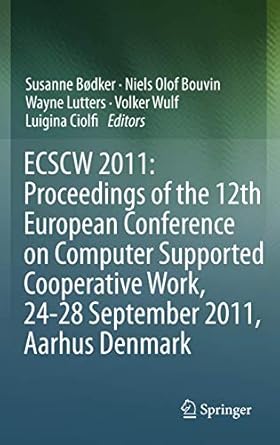 ecscw 2011 proceedings of the 12th european conference on computer supported cooperative work 24 28 september