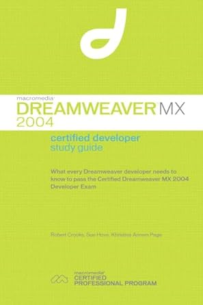 macromedia dreamweaver mx 2004 certified developer 1st edition robert crooks ,susanne hove ,khristine annwn
