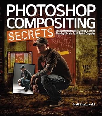 photoshop compositing secrets unlocking the key to perfect selections and amazing photoshop effects for