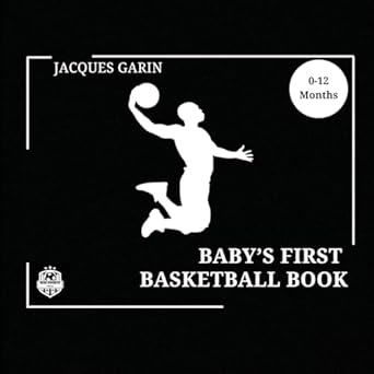 babys first basketball book black and white high contrast baby book 0 12 months on basketball 1st edition