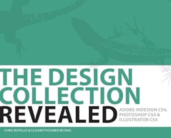 the design collection revealed hardcover adobe indesign cs4 adobe photoshop cs4 and adobe illustrator cs4 1st