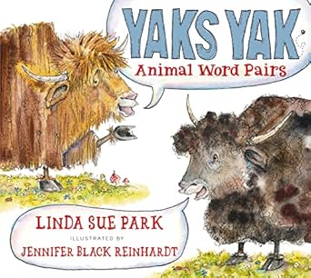 yaks yak animal word pairs 1st edition linda sue park ,jennifer black reinhardt 0544391012, 978-0544391017