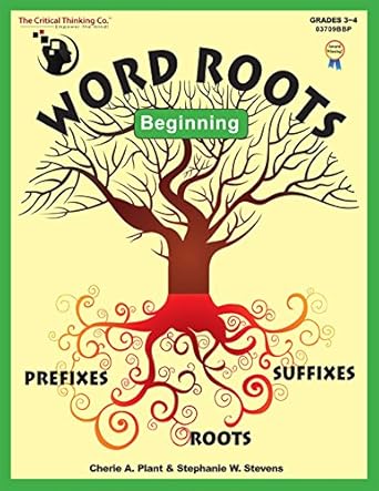 word roots beginning learning the building blocks of better spelling and vocabulary 1st edition cherie a