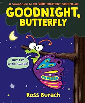 goodnight butterfly 1st edition ross burach 1338615017, 978-1338615012
