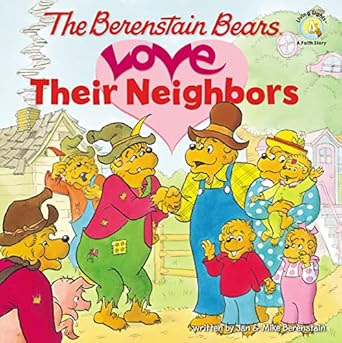 the berenstain bears love their neighbors 1st edition jan berenstain ,mike berenstain 0310712491,