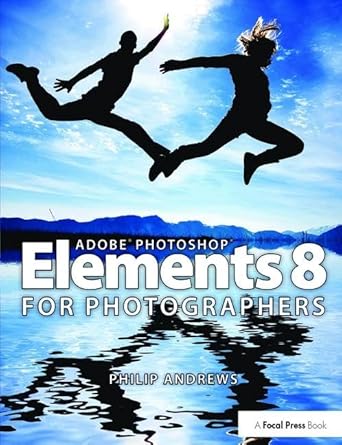 adobe photoshop elements 8 for photographers 1st edition philip andrews 1138401153, 978-1138401150
