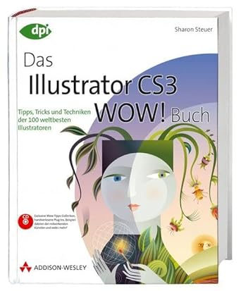 das illustrator cs3 wow buch tipps tricks und techniken der 100 weltbesten illustratoren 1st edition sharon