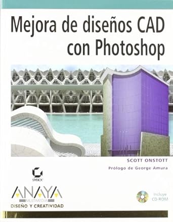 mejora de disenos cad con photoshop 1st edition scott onstott 8441518580, 978-8441518582
